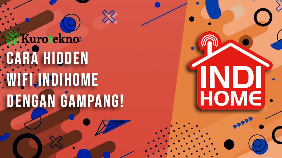 Cara Hidden Wifi Indihome