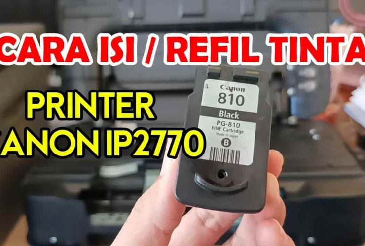 Cara Isi Tinta Printer Canon IP2770