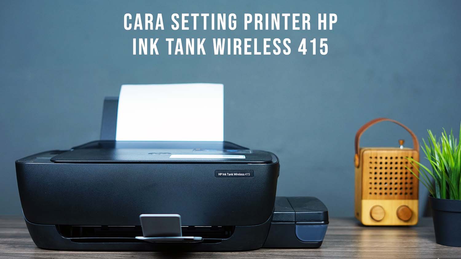 Cara Setting Printer HP Ink Tank Wireless 415