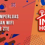 Cara Memperluas Jangkauan Wifi Indihome ZTE