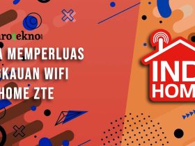 Cara Memperluas Jangkauan Wifi Indihome ZTE