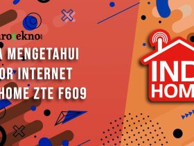 Cara Mengetahui Nomor Internet Indihome ZTE F609