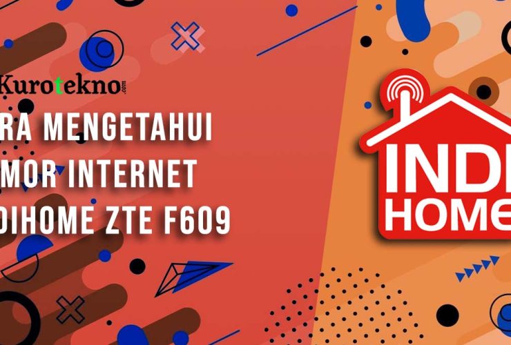 Cara Mengetahui Nomor Internet Indihome ZTE F609