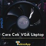 Cara Cek VGA Laptop