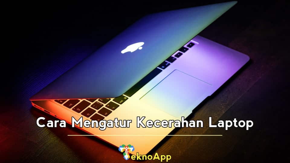 Cara Mengatur Kecerahan Laptop