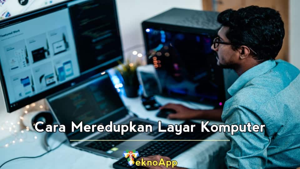 Cara Meredupkan Layar Komputer