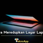 Cara Meredupkan Layar Laptop