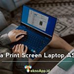 Cara Print Screen Laptop ASUS