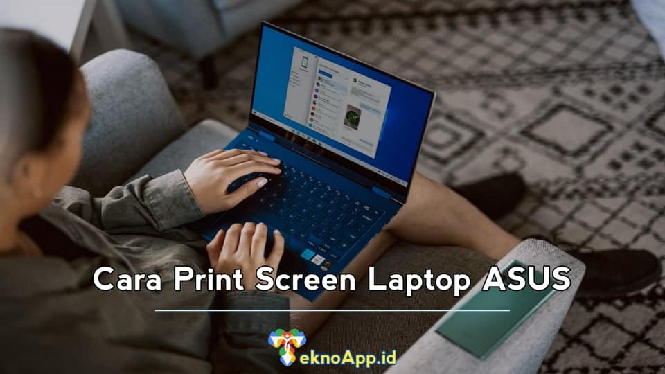 Cara Print Screen Laptop ASUS