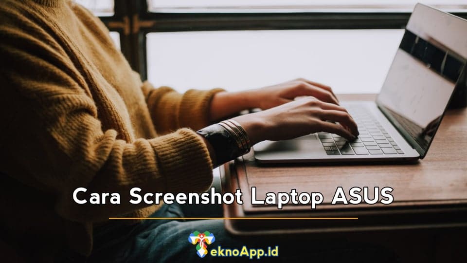 Cara Screenshot Laptop ASUS