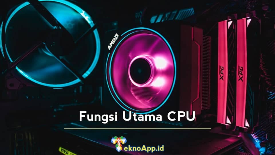 Fungsi Utama CPU