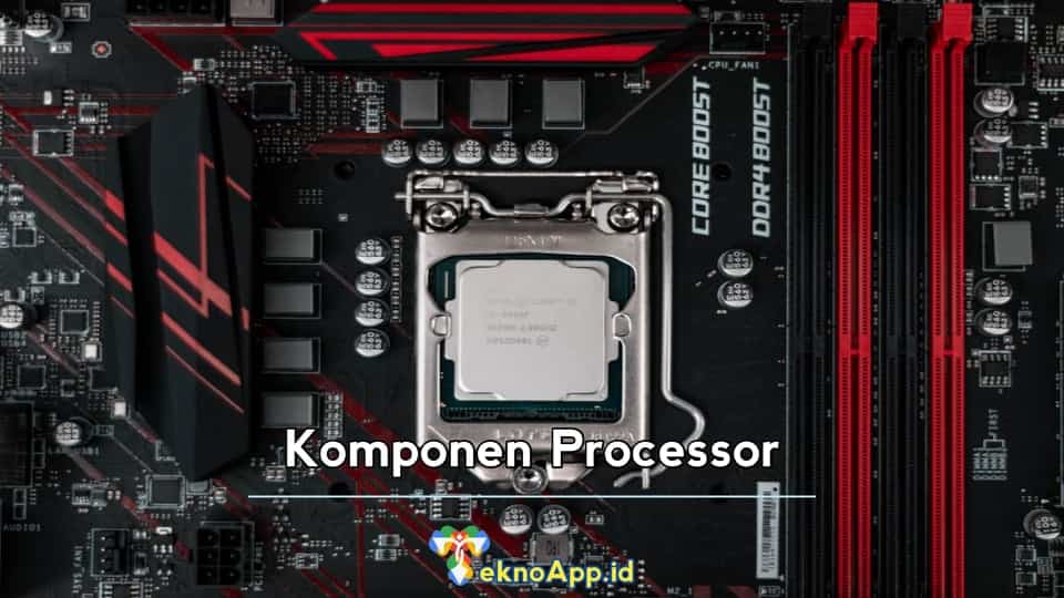 Komponen Processor