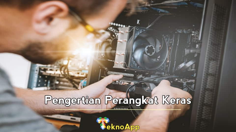 Pengertian Perangkat Keras