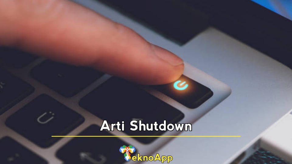 Arti Shutdown