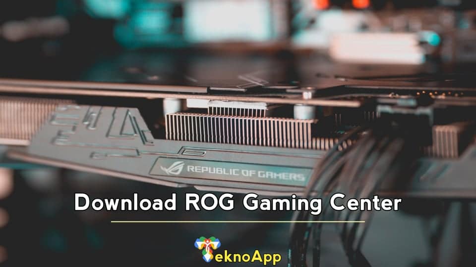 Download ROG Gaming Center