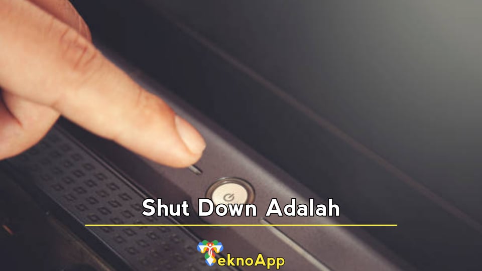 Shut Down Adalah