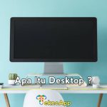 apa itu desktop