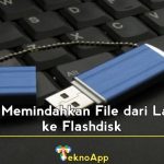 cara memindahkan file dari laptop ke flashdisk