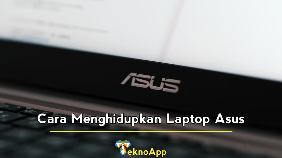 cara menghidupkan laptop asus