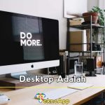 desktop adalah