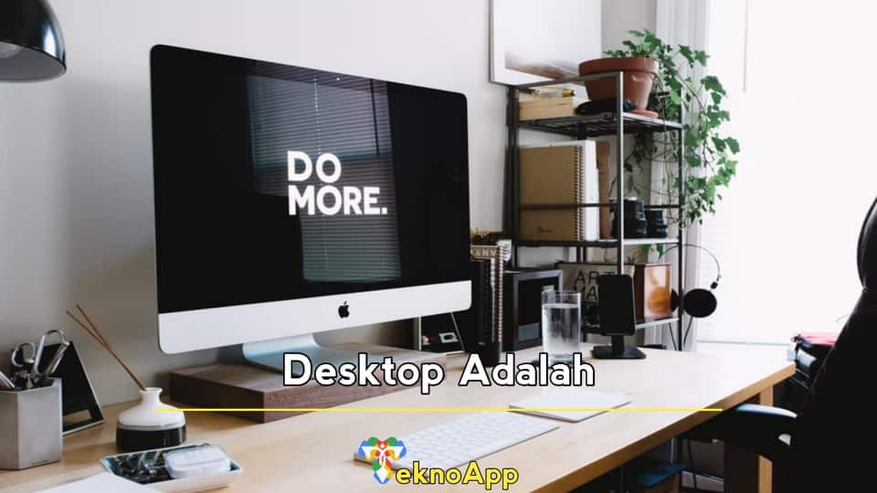 desktop adalah