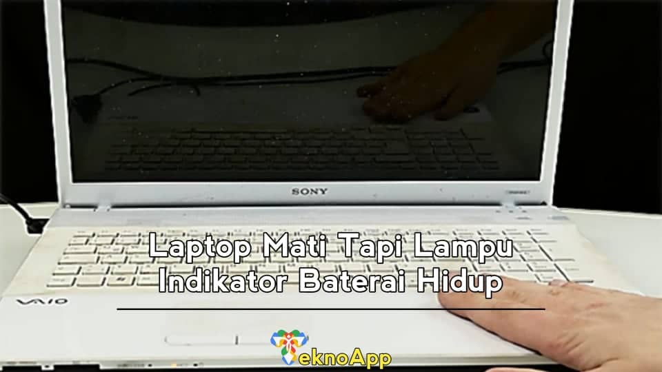 laptop mati tapi lampu indikator baterai hidup