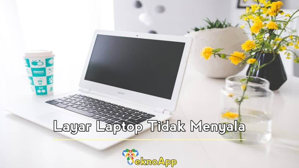 layar laptop tidak menyala