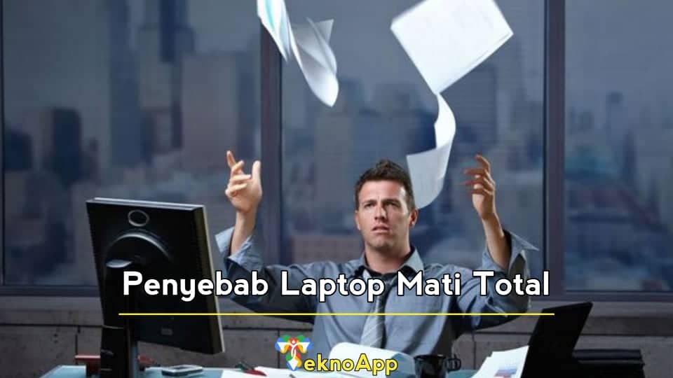 penyebab laptop mati total