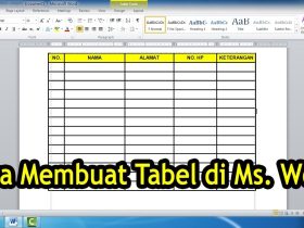 Cara Membuat Tabel Pada Microsoft Word