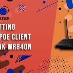 Cara Setting Mode PPPoE Client di TP-Link WR840N