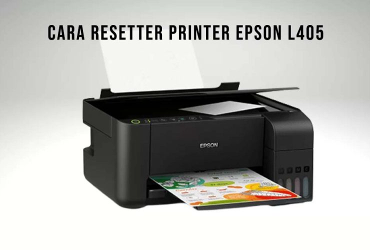 Cara Resetter Printer Epson L405