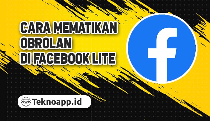 Cara Mematikan Obrolan di Facebook Lite