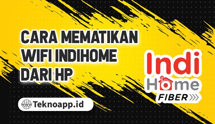 Cara Mematikan Wifi IndiHome Dari HP