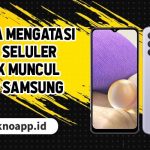 Cara Mengatasi Data Seluler Tidak Muncul di HP Samsung