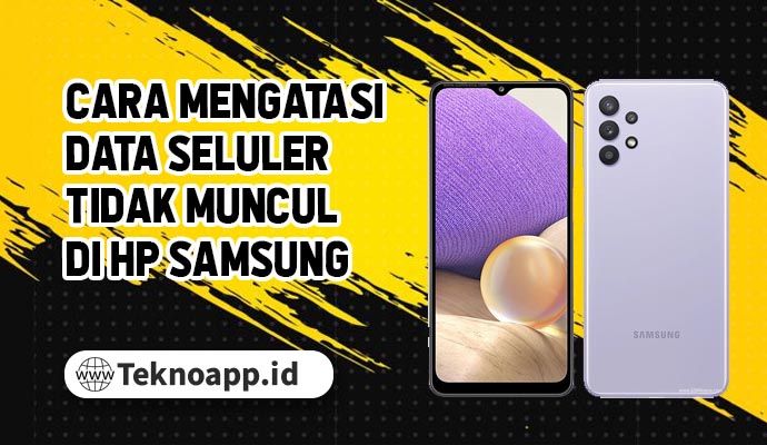 Cara Mengatasi Data Seluler Tidak Muncul di HP Samsung