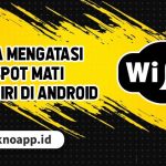 Cara Mengatasi Hotspot Mati Sendiri di Android