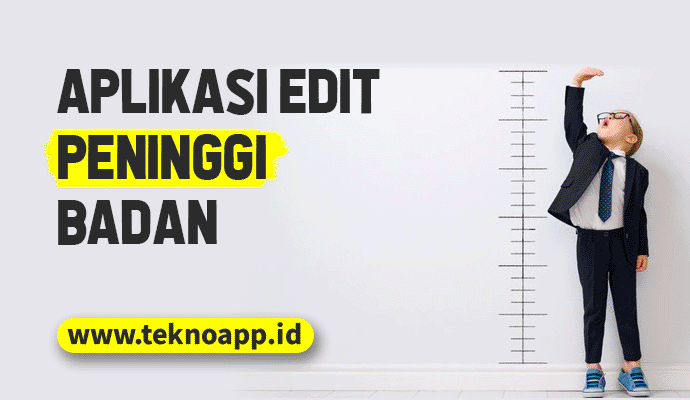 rekomendasi-aplikasi-edit-peninggi-badan-terbaik