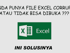 Cara Memperbaiki File Excel yang Rusak Karena Virus