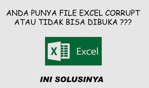 Cara Memperbaiki File Excel yang Rusak Karena Virus