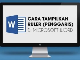 Cara Memunculkan Penggaris di Word