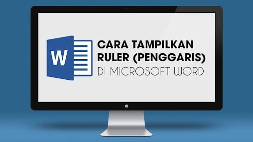 Cara Memunculkan Penggaris di Word