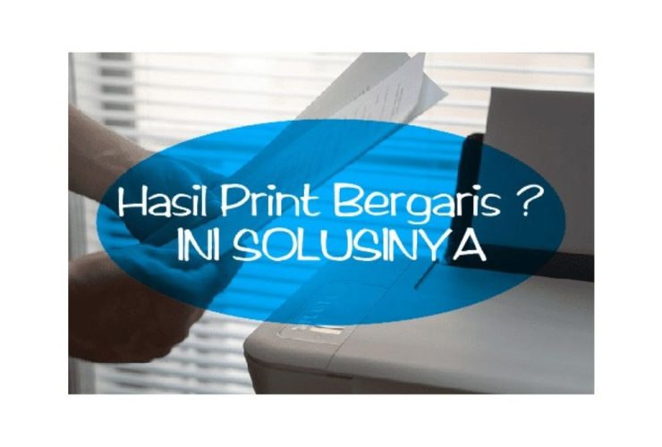 Cara-Mengatasi-Hasil-Print-Bergaris