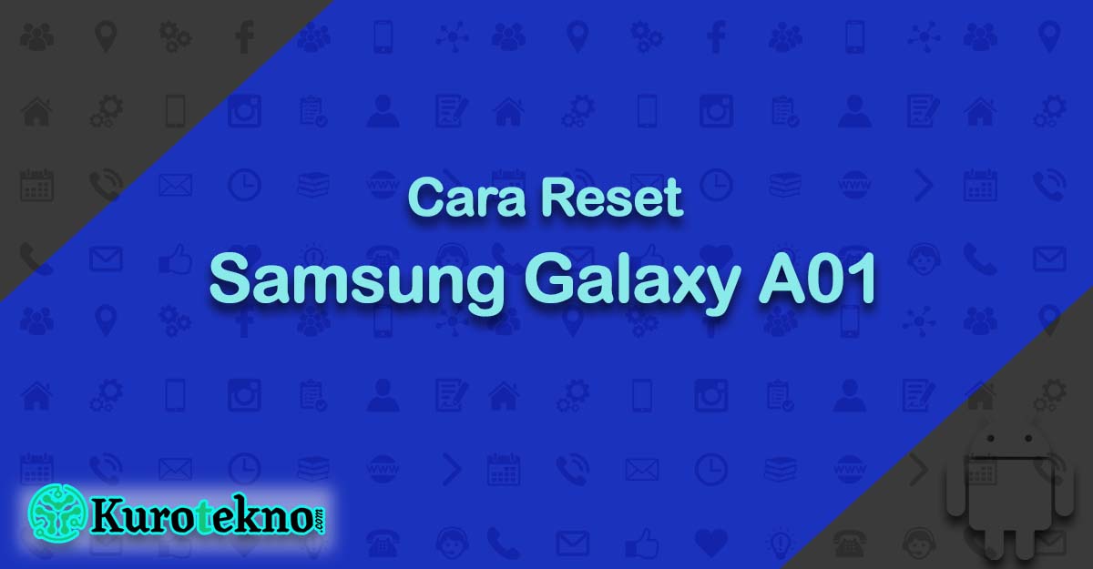 Cara Reset Samsung Galaxy A01