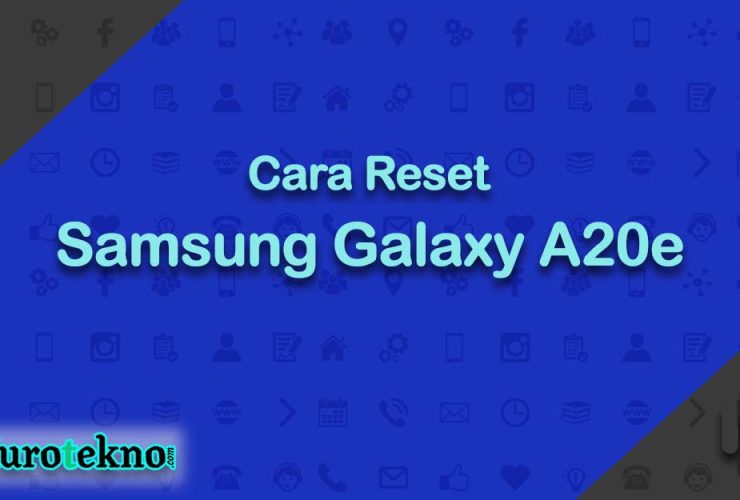 Cara Reset Samsung Galaxy A20e