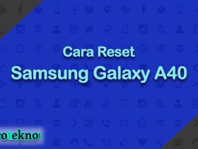 Cara Reset Samsung Galaxy A40
