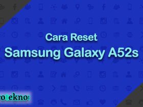 Cara Reset Samsung Galaxy A52s