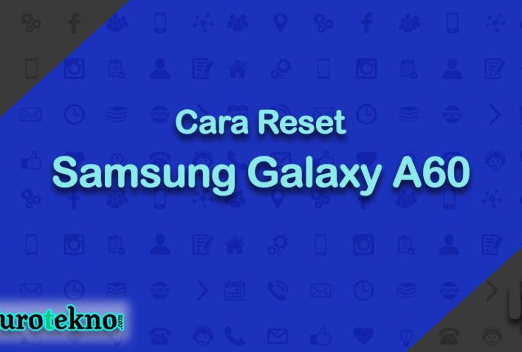 Cara Reset Samsung Galaxy A60