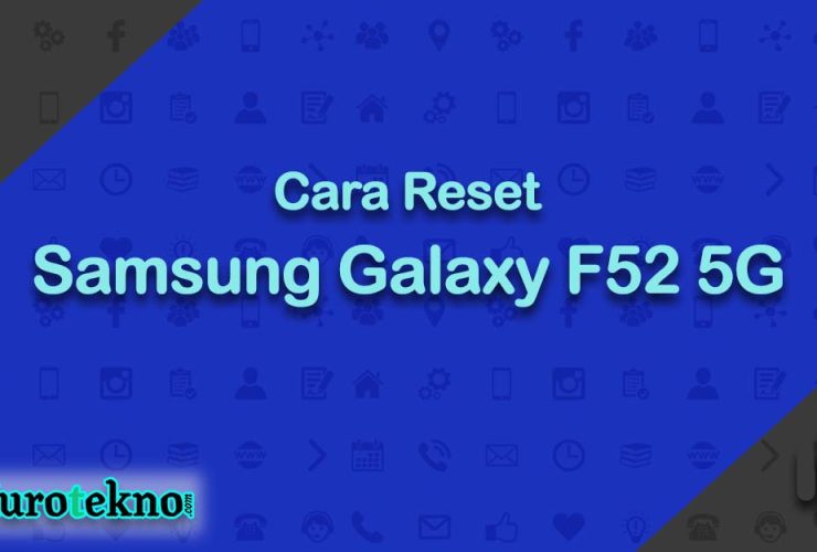 Cara Reset Samsung Galaxy F52 5G