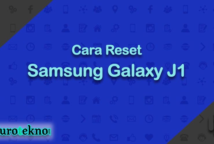 Cara Reset Samsung Galaxy J1