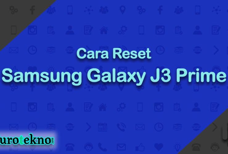 Cara Reset Samsung Galaxy J3 Prime